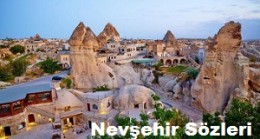Nevşehir Sözleri – Nevşehir Güzel Sözleri