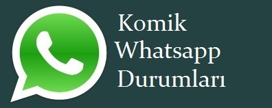Whatsapp Durumları Komik