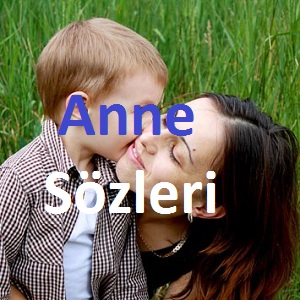 Anne Sözleri