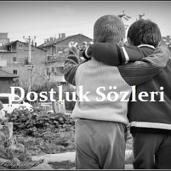 Dostluk Sözleri