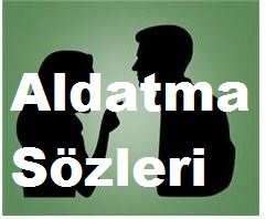 Aldatma Sözleri, Aldatma Mesajları