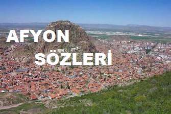 Afyon Sözleri – En Güzel Afyon Sözleri