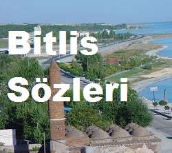 Bitlis Sözleri – Bitlis Aşk Sözleri