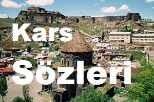 Kars Sözleri – Kars Özlü Sözler