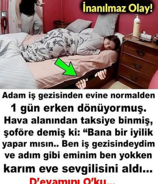 Adam iş gezisinden evine normalden 1 gün erken donüyormuş.