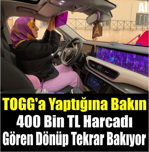 TOGG’a yaptığına bakın! 400 bin lira harcadı, gören dönüp tekrar bakıyor